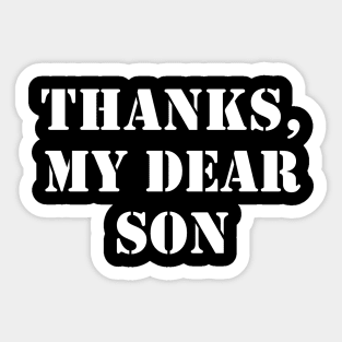 Thanks, my dear son 1 Sticker